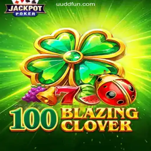 Dive into the Thrills of 100BlazingClover